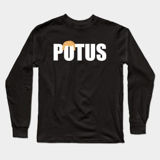 President Trump POTUS Long Sleeve T-Shirt